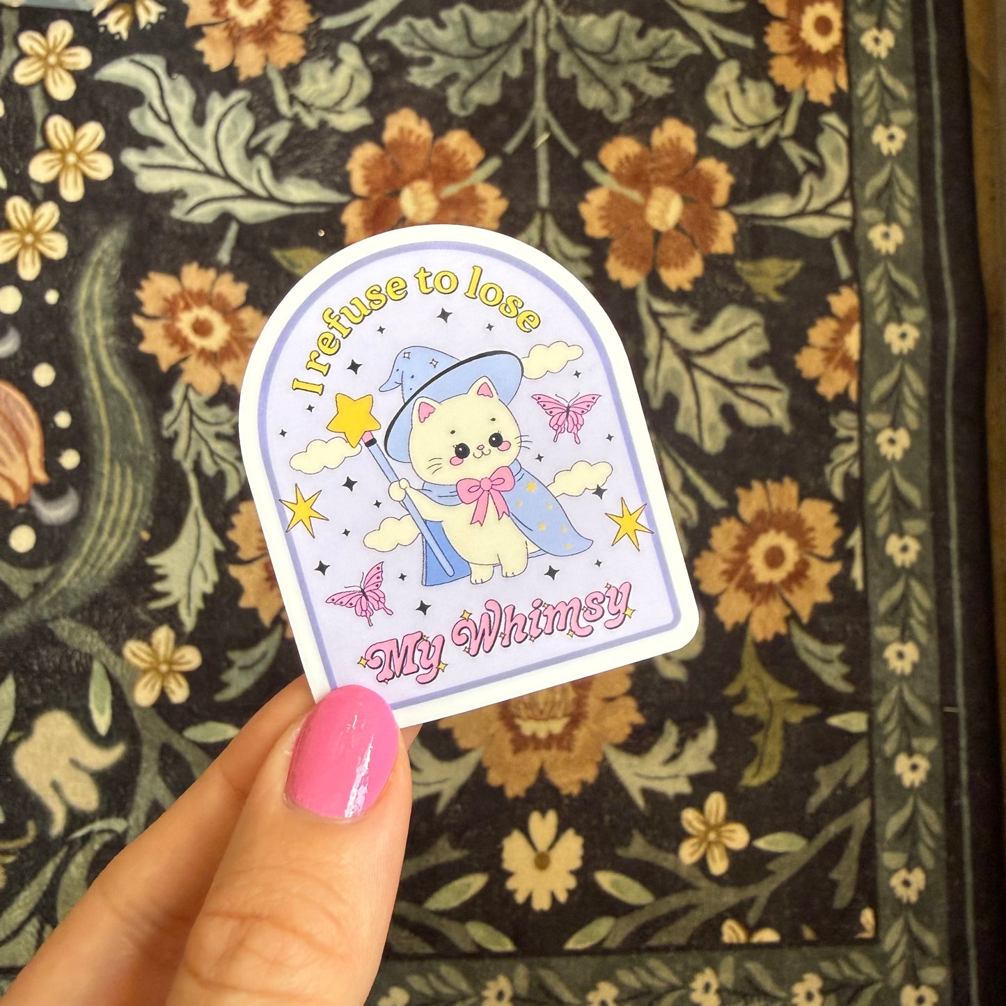I refuse to lose my whimsy sticker