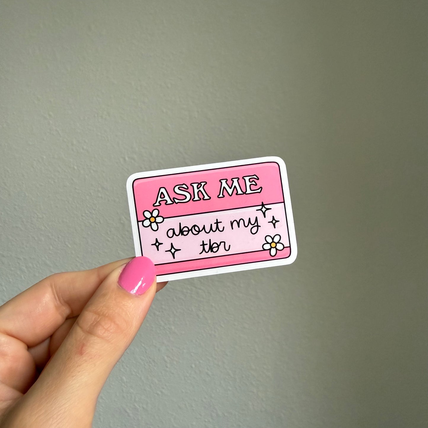 Ask me About my TBR sticker