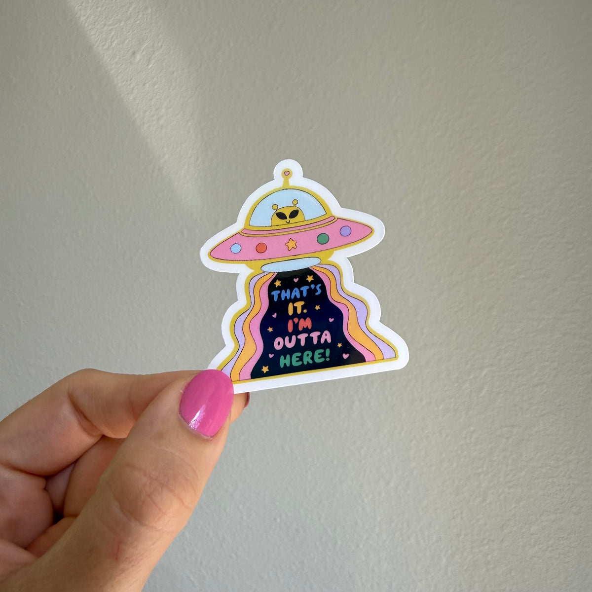 That's it I'm Outta Here holographic sticker