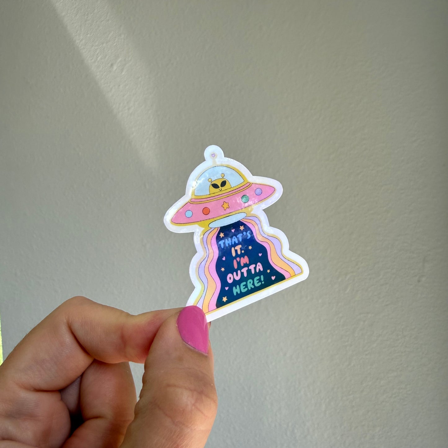 That's it I'm Outta Here holographic sticker