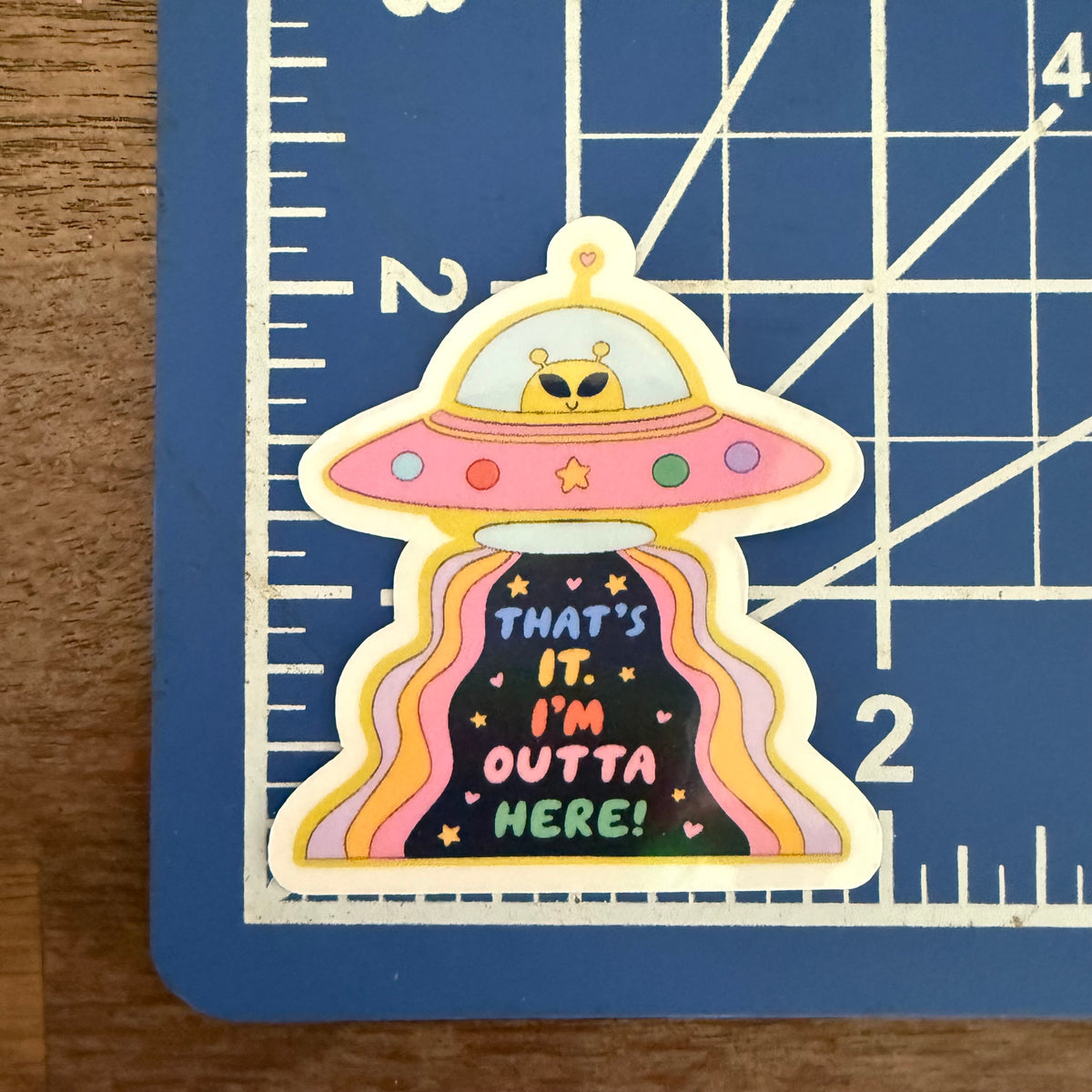 That's it I'm Outta Here holographic sticker