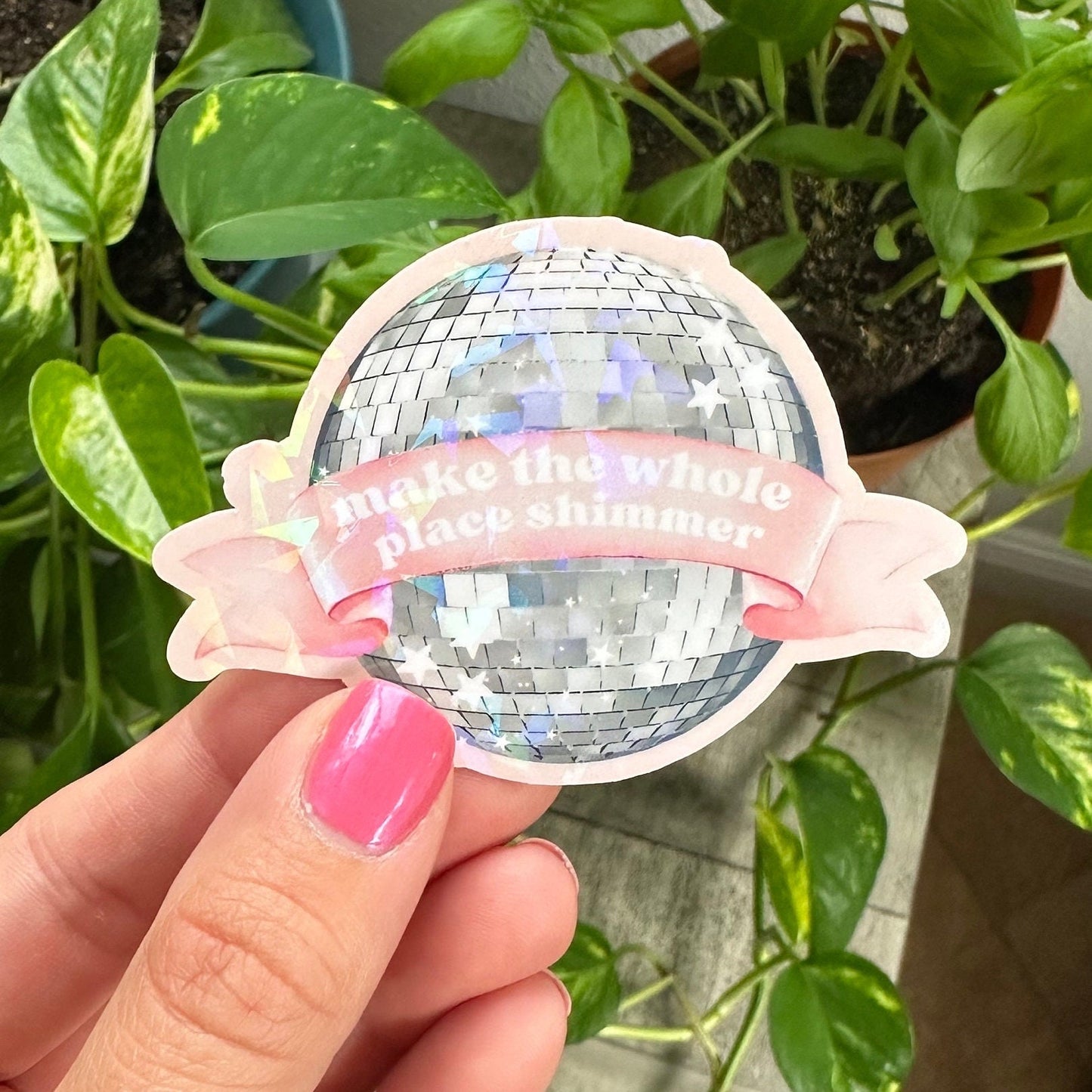 Pink make the whole place shimmer disco ball holographic waterproof sticker